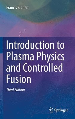 bokomslag Introduction to Plasma Physics and Controlled Fusion