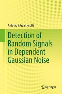 bokomslag Detection of Random Signals in Dependent Gaussian Noise