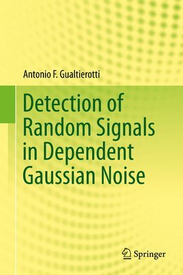 bokomslag Detection of Random Signals in Dependent Gaussian Noise