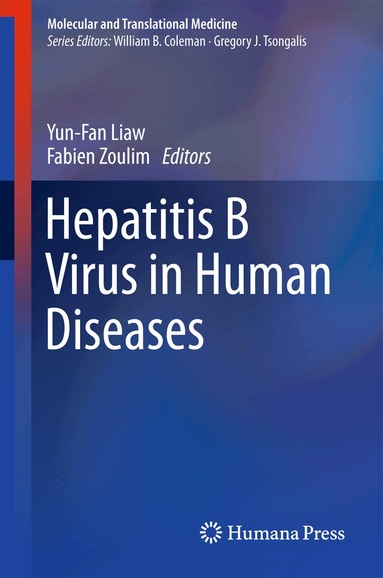 Yun-Fan Liaw, Fabien Zoulim - Hepatitis B Virus in Human Diseases, Inbunden