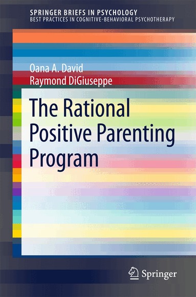 Oana A. David, Raymond DiGiuseppe - Rational Positive Parenting Program, Häftad