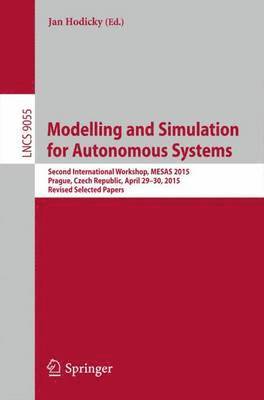 Jan Hodicky - Modelling and Simulation for Autonomous Systems, Häftad