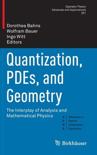 bokomslag Quantization, PDEs, and Geometry