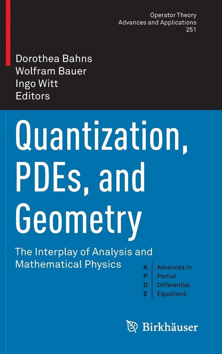 Quantization, PDEs, and Geometry 1