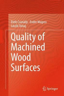 bokomslag Quality of Machined Wood Surfaces