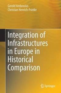 bokomslag Integration of Infrastructures in Europe in Historical Comparison
