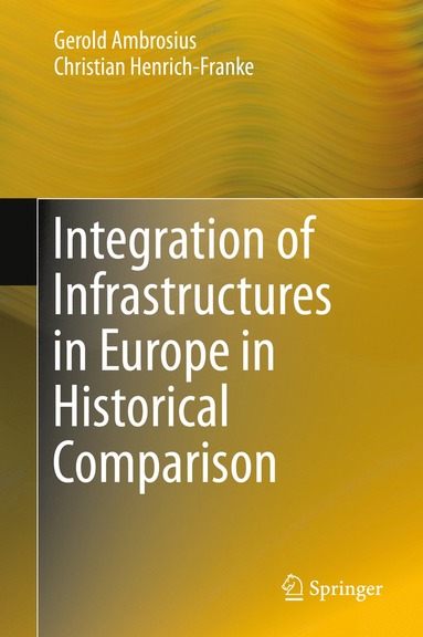 bokomslag Integration of Infrastructures in Europe in Historical Comparison