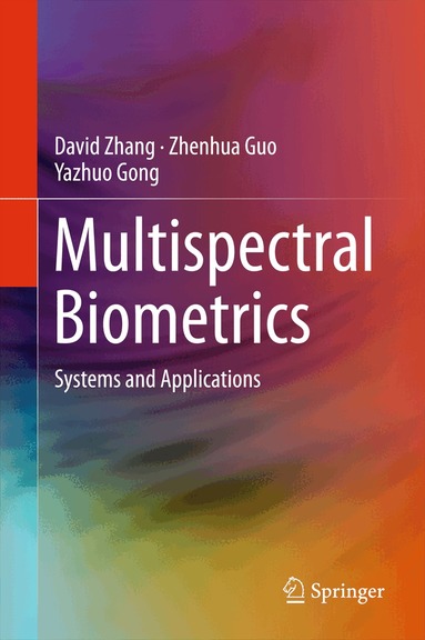 David Zhang, Zhenhua Guo, Yazhuo Gong - Multispectral Biometrics, Inbunden