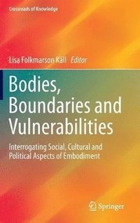 bokomslag Bodies, Boundaries and Vulnerabilities
