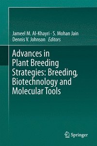 bokomslag Advances in Plant Breeding Strategies: Breeding, Biotechnology and Molecular Tools