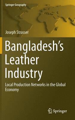 Joseph Strasser - Bangladesh's Leather Industry, Inbunden