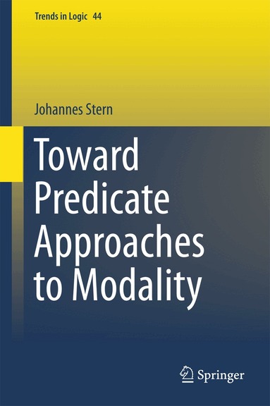 Johannes Stern - Toward Predicate Approaches to Modality, Inbunden