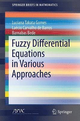 Fuzzy Differential Equations in Various Approaches 1