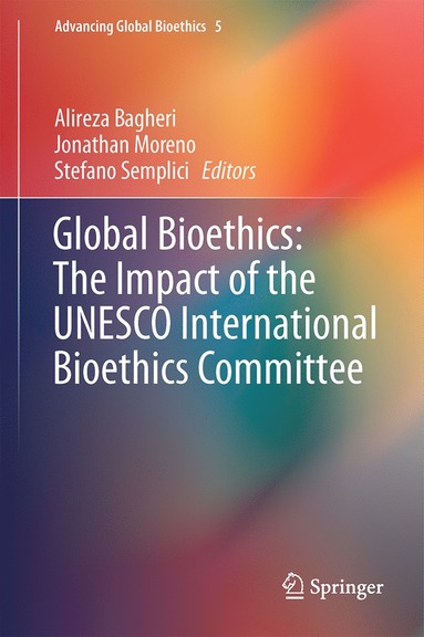 bokomslag Global Bioethics: The Impact of the UNESCO International Bioethics Committee