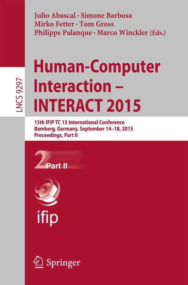 Julio Abascal, Simone Barbosa, Mirko Fetter, Tom Gross, Philippe Palanque, Marco Winckler - Human-Computer Interaction – INTERACT 2015, Häftad