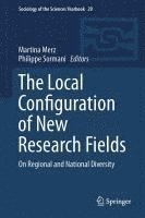 Martina Merz, Philippe Sormani - Local Configuration of New Research Fields, Inbunden