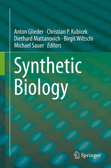 Anton Glieder, Christian P. Kubicek, Diethard Mattanovich, Birgit Wiltschi, Michael Sauer - Synthetic Biology, Inbunden