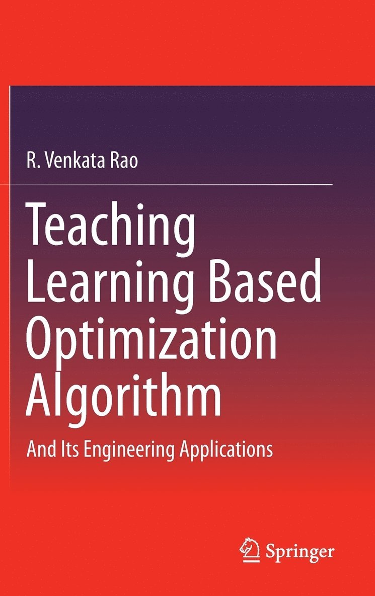 R. Venkata Rao - Teaching Learning Based Optimization Algorithm, Inbunden