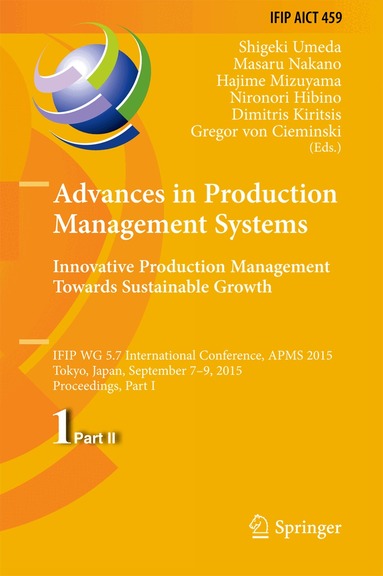 Shigeki Umeda, Masaru Nakano, Hajime Mizuyama, Nironori Hibino, Dimitris Kiritsis, Gregor von Cieminski - Advances in Production Management Systems: Innovative Production Management Towards Sustainable Growth, Inbunden