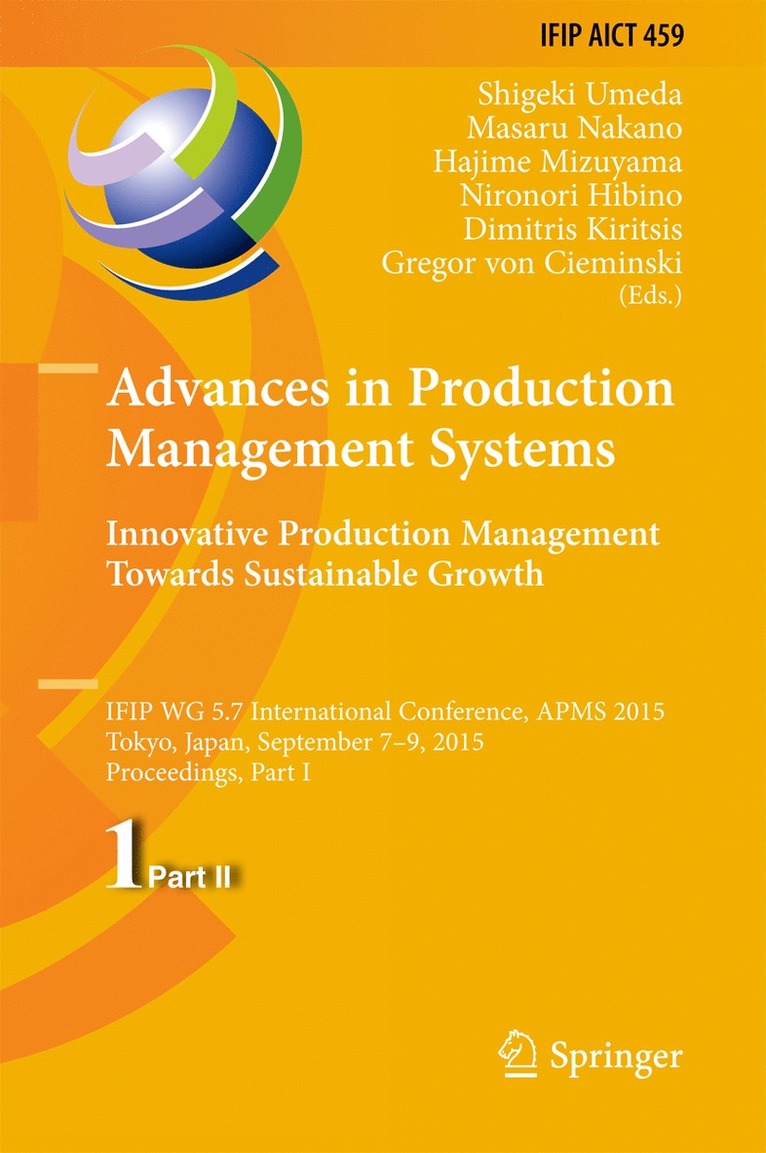 Advances in Production Management Systems: Innovative Production Management Towards Sustainable Growth 1