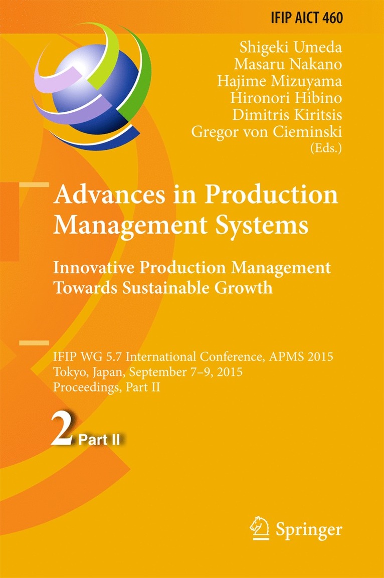 Advances in Production Management Systems: Innovative Production Management Towards Sustainable Growth 1