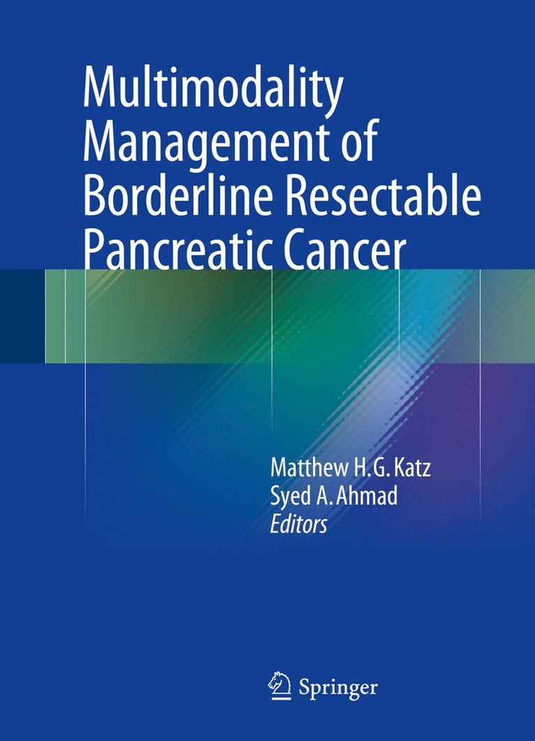 Multimodality Management of Borderline Resectable Pancreatic Cancer