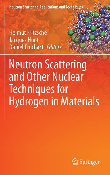 bokomslag Neutron Scattering and Other Nuclear Techniques for Hydrogen in Materials