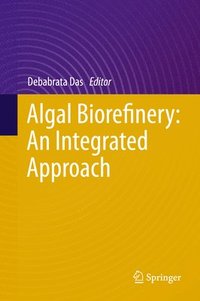bokomslag Algal Biorefinery: An Integrated Approach