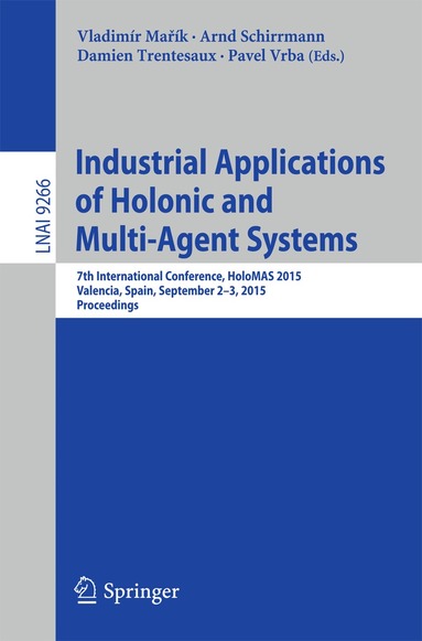 Vladimír Mařík, Arnd Schirrmann, Damien Trentesaux, Pavel Vrba - Industrial Applications of Holonic and Multi-Agent Systems, Häftad
