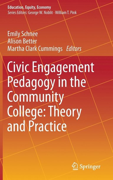 bokomslag Civic Engagement Pedagogy in the Community College: Theory and Practice
