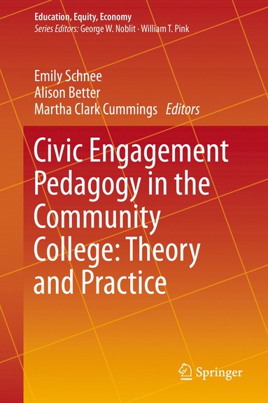 bokomslag Civic Engagement Pedagogy in the Community College: Theory and Practice