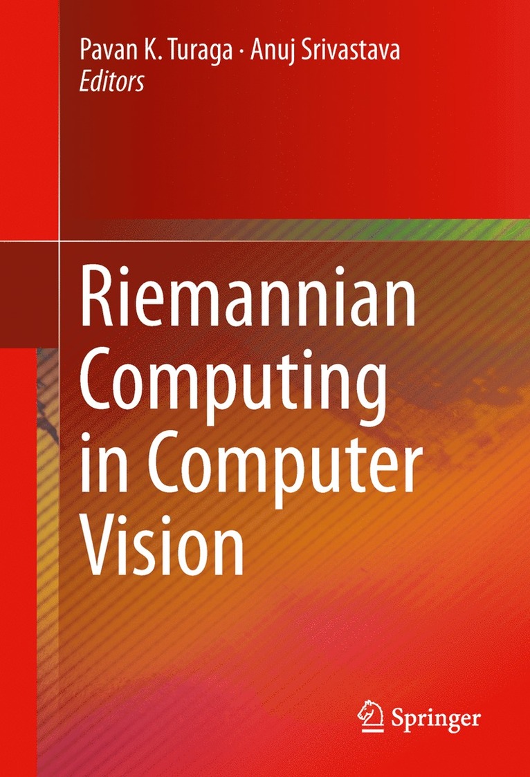 Riemannian Computing in Computer Vision 1