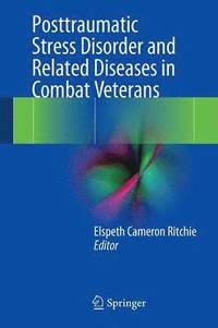 bokomslag Posttraumatic Stress Disorder and Related Diseases in Combat Veterans