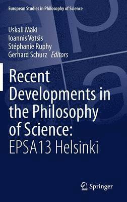 Recent Developments in the Philosophy of Science: EPSA13 Helsinki 1