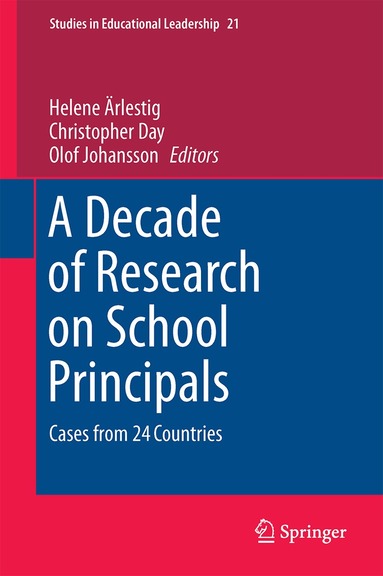 Helene Ärlestig, Christopher Day, Olof Johansson - Decade of Research on School Principals, Inbunden