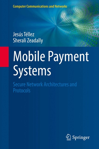 Jesús Téllez, Sherali Zeadally - Mobile Payment Systems, Inbunden