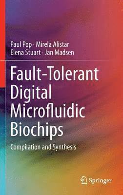 Fault-Tolerant Digital Microfluidic Biochips 1