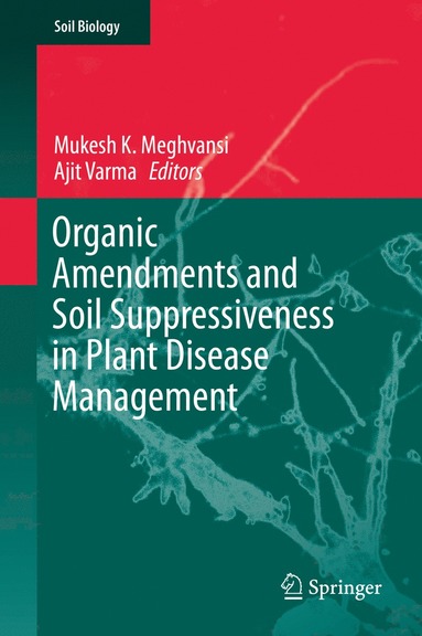 bokomslag Organic Amendments and Soil Suppressiveness in Plant Disease Management