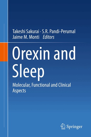 Takeshi Sakurai, S.R. Pandi-Perumal, Jaime M. Monti - Orexin and Sleep, Inbunden