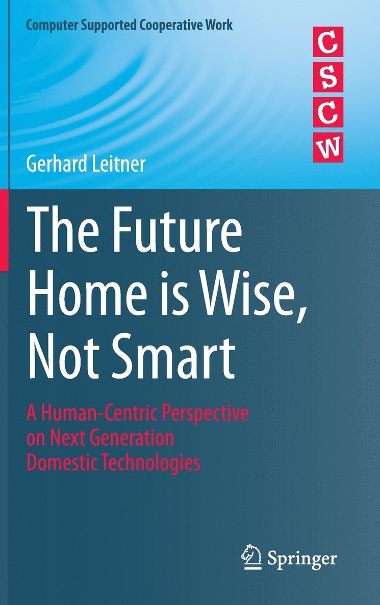 The Future Home is Wise, Not Smart 1