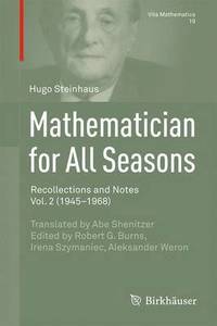 bokomslag Mathematician for All Seasons: Recollections and Notes, Vol. 2 (1945-1968)