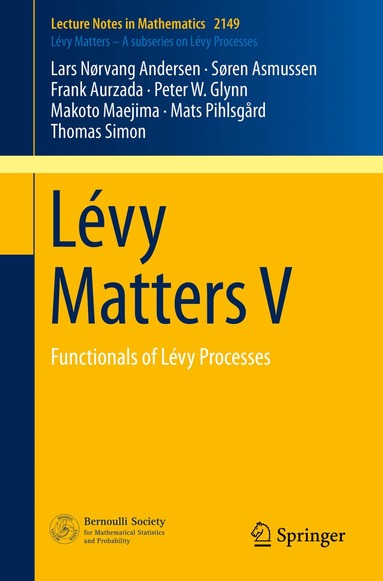 Lars Nørvang Andersen, Søren Asmussen, Frank Aurzada, Peter W. Glynn, Makoto Maejima, Mats Pihlsgård, Thomas Simon - Lévy Matters V, Häftad