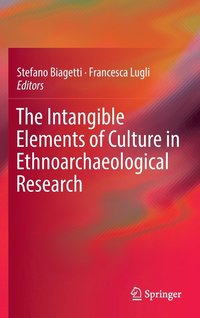 bokomslag The Intangible Elements of Culture in Ethnoarchaeological Research