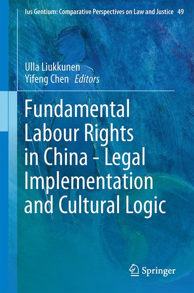 bokomslag Fundamental Labour Rights in China - Legal Implementation and Cultural Logic