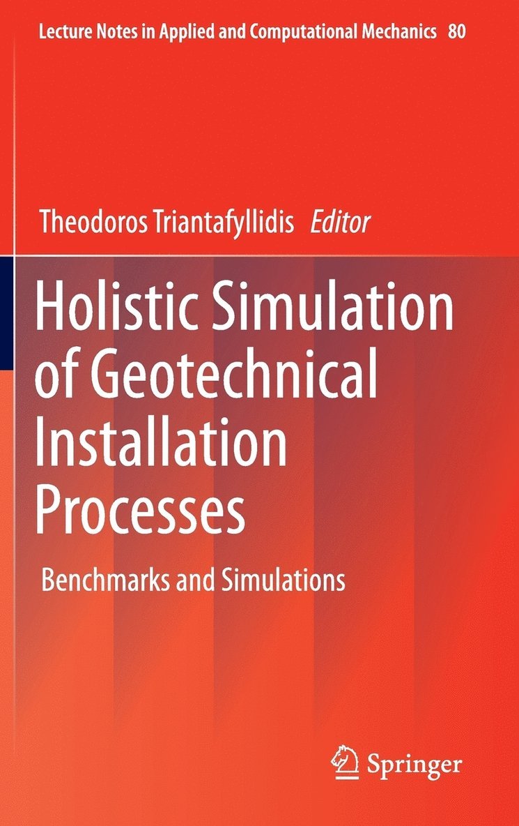 Holistic Simulation of Geotechnical Installation Processes 1