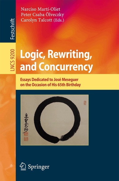 Narciso Martí-Oliet, Peter Csaba Ölveczky, Carolyn Talcott - Logic, Rewriting, and Concurrency, Häftad