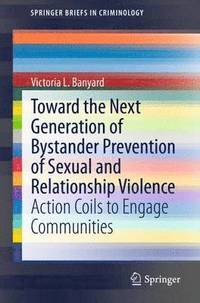 bokomslag Toward the Next Generation of Bystander Prevention of Sexual and Relationship Violence