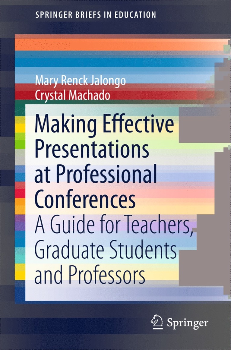 Mary Renck Jalongo, Crystal Machado - Making Effective Presentations at Professional Conferences, Häftad