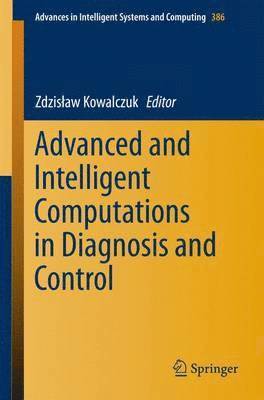 bokomslag Advanced and Intelligent Computations in Diagnosis and Control