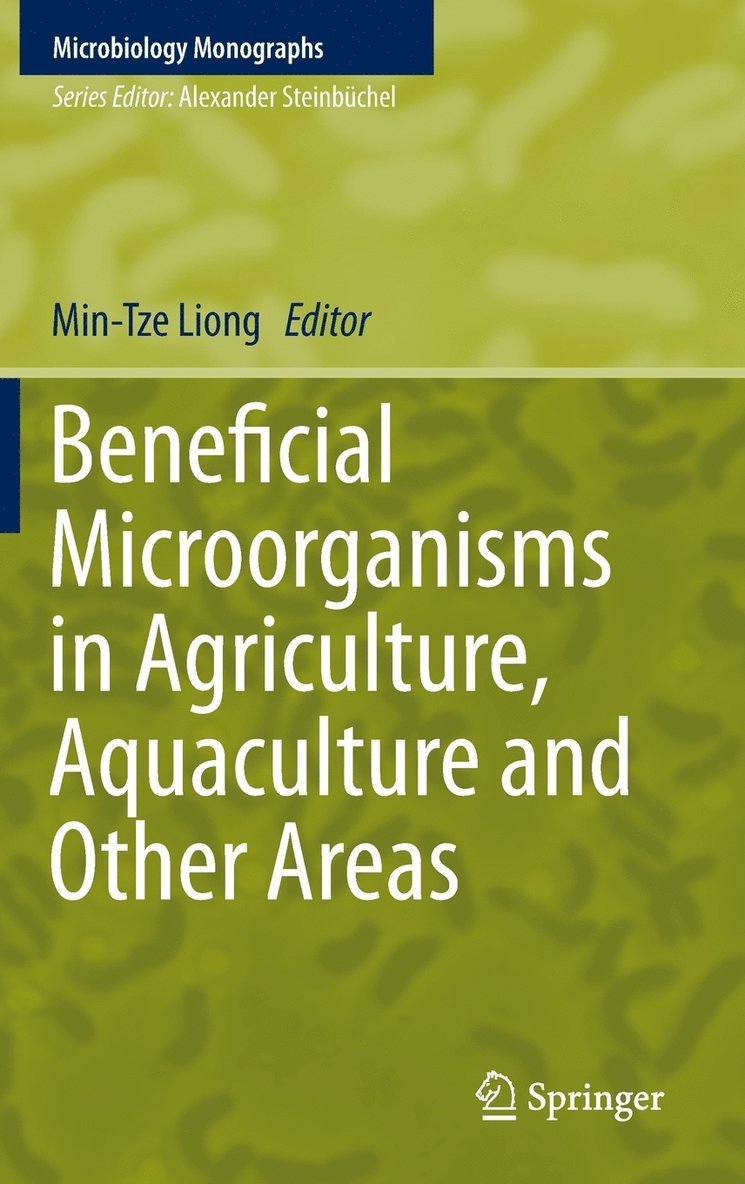 Min-Tze Liong - Beneficial Microorganisms in Agriculture, Aquaculture and Other Areas, Inbunden
